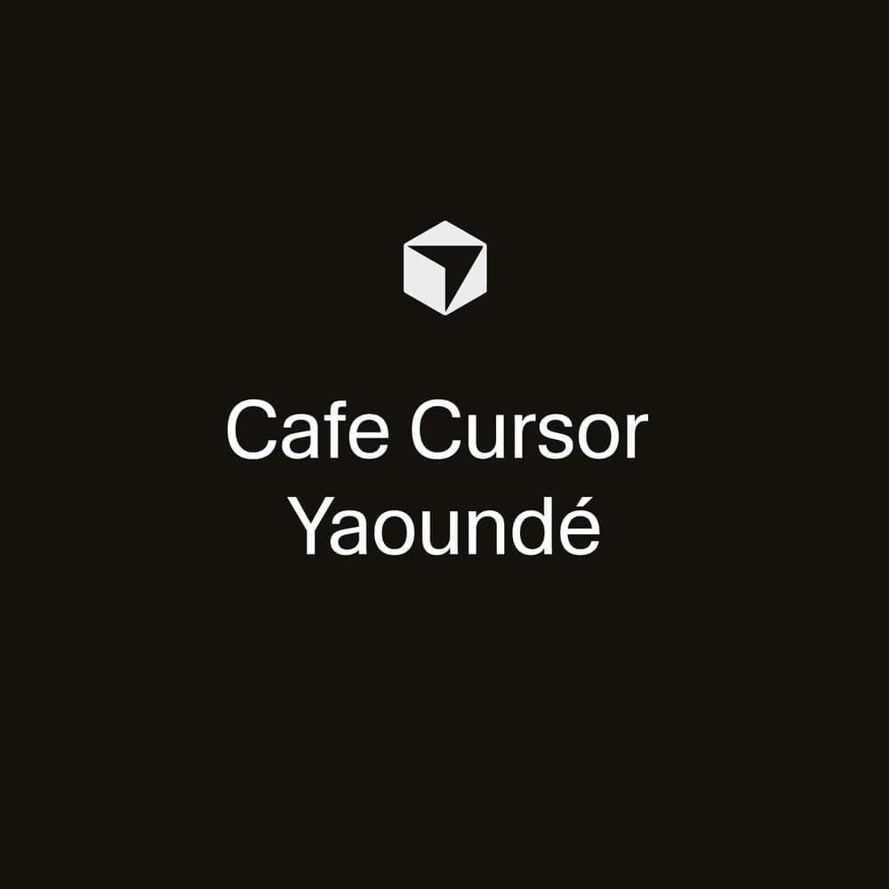 Café Cursor · Yaoundé #02